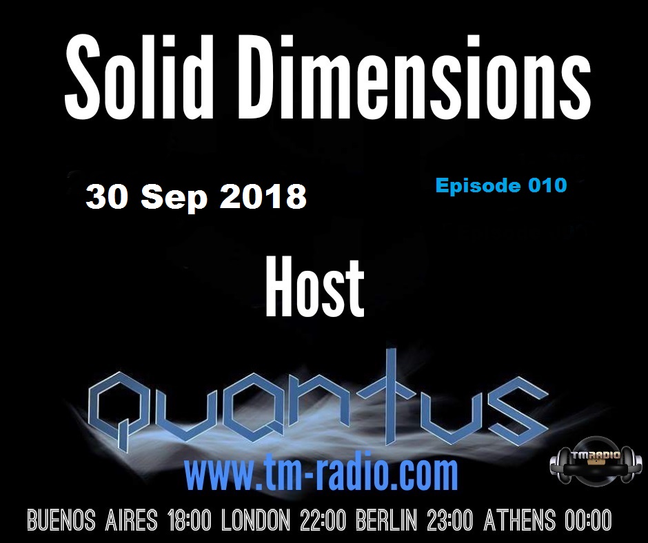 Solid Dimensions 010 on TM Radio - 30-Sep-2018 (from September 30th, 2018)