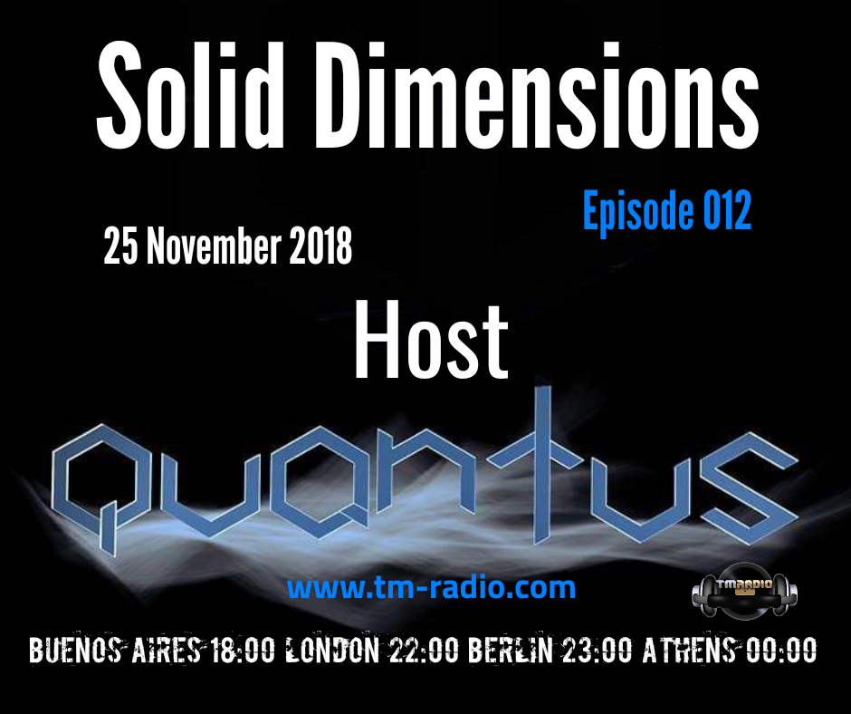 Solid Dimensions 012 on TM Radio - 25-Nov-2018 (from November 25th, 2018)
