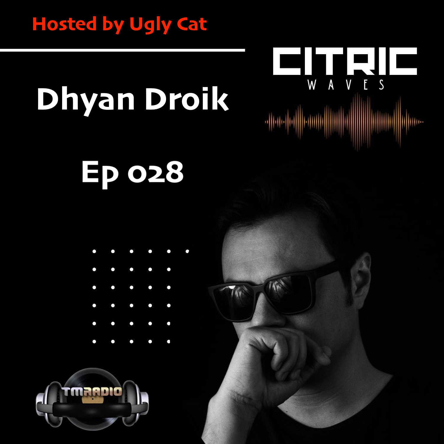 Citric Waves 028 Dhyan Droik (from May 30th)