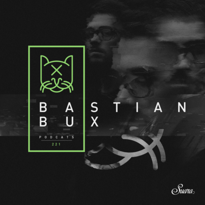 Episode 221, guest mix Bastian Bux (from May 17th, 2018)