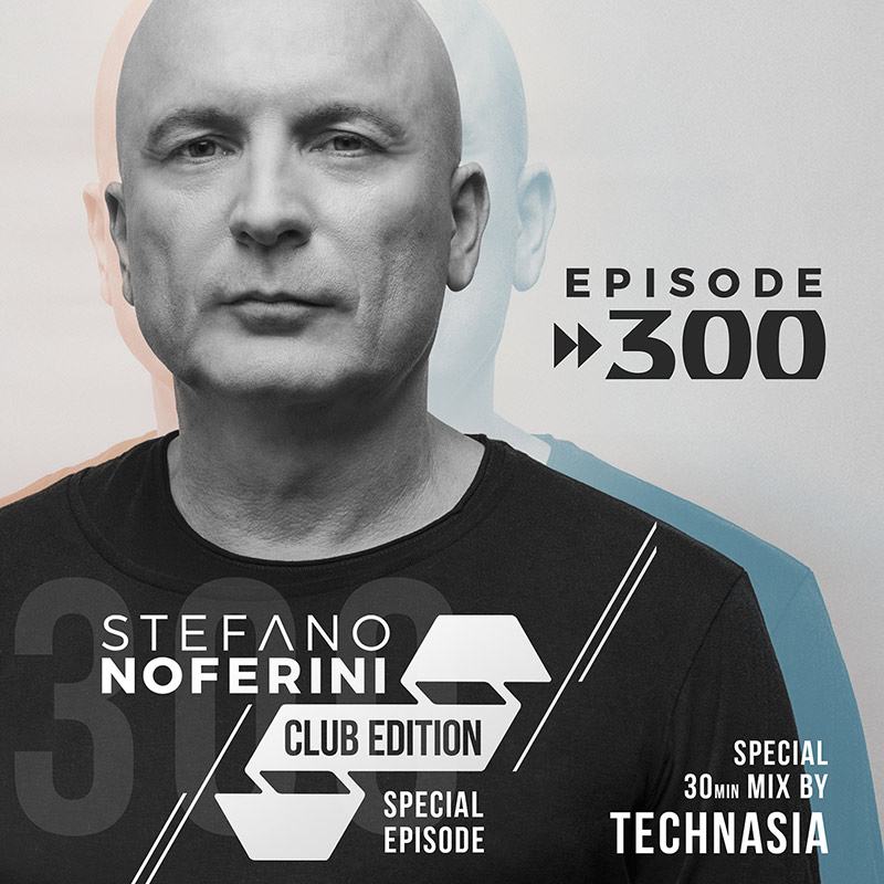 Episode 300 SPECIAL CELEBRATION (Technasia Guest mix) (from June 26th, 2018)